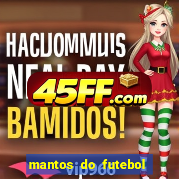 mantos do futebol jogos de hoje